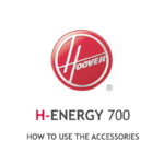 Hoover H-Energy 700 Utiliser les accessoires